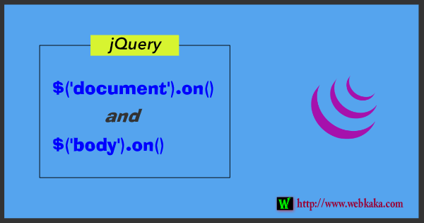 $('document').on() 和 $('body').on() 